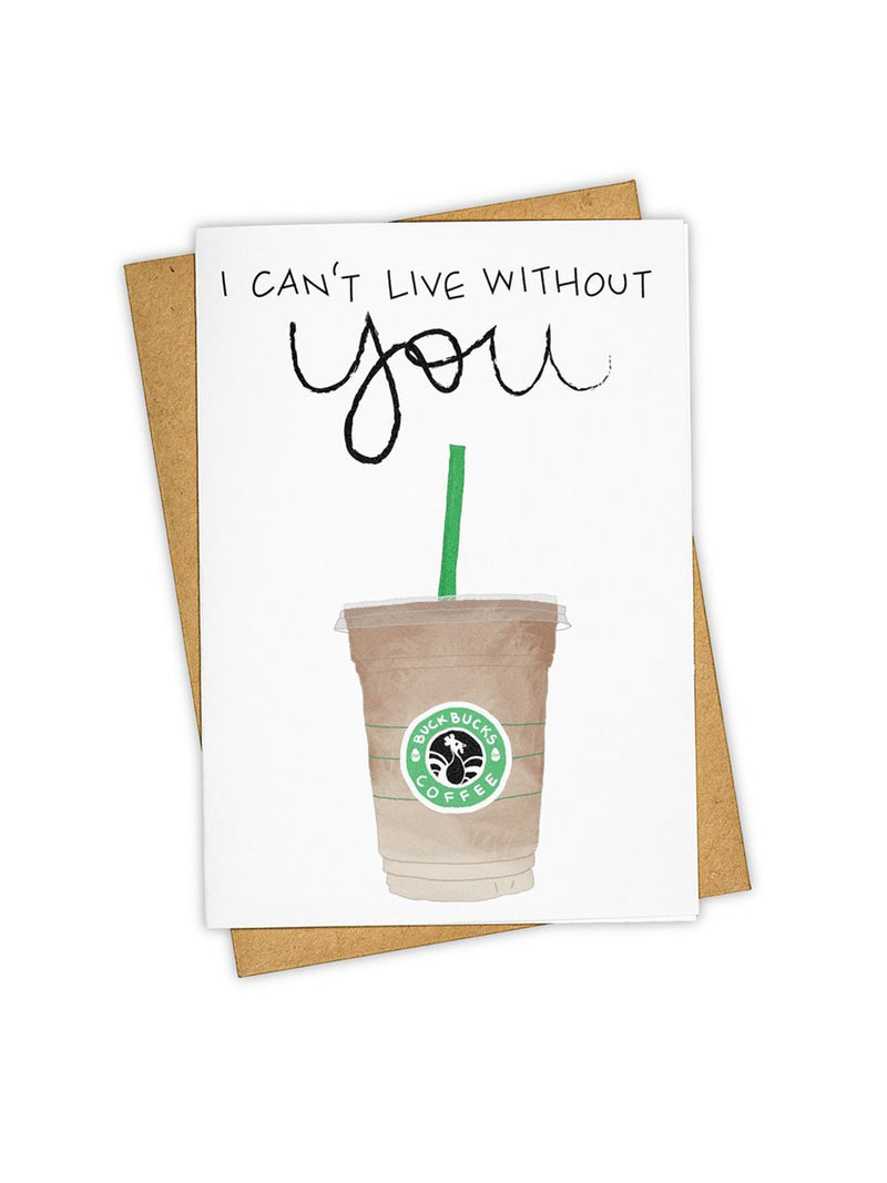 I Can't Live Without You Coffee Card