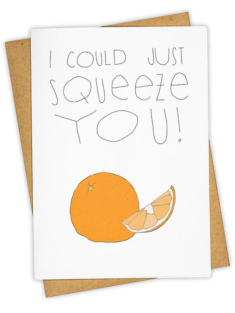 I Could Just Squeeze You Card